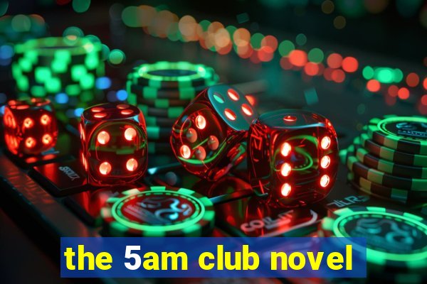 the 5am club novel