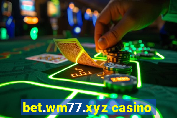 bet.wm77.xyz casino