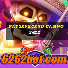 paysafecard casino 2022