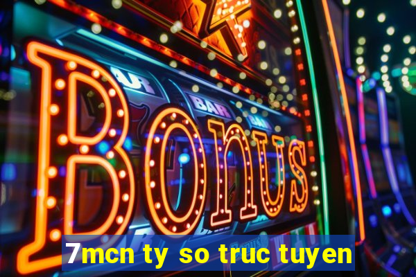 7mcn ty so truc tuyen