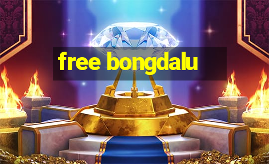 free bongdalu