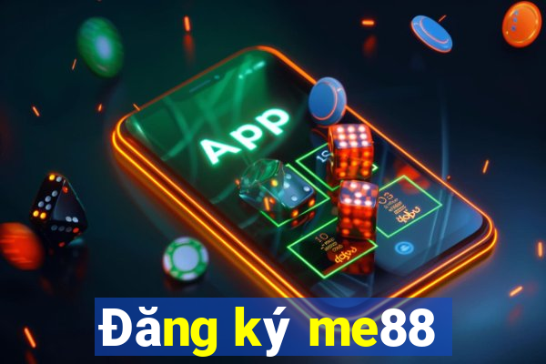 Đăng ký me88