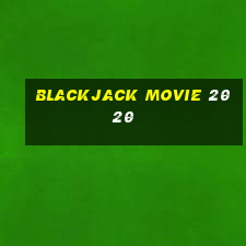 blackjack movie 2020