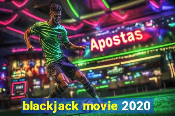 blackjack movie 2020