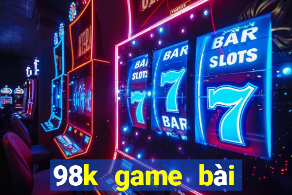 98k game bài chính hãng