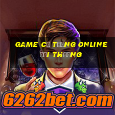 game cờ tướng online đổi thưởng