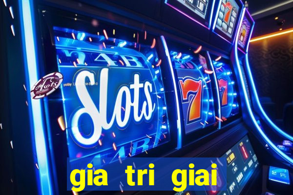 gia tri giai thuong xsmb