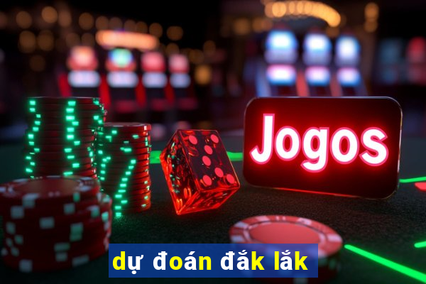 dự đoán đắk lắk