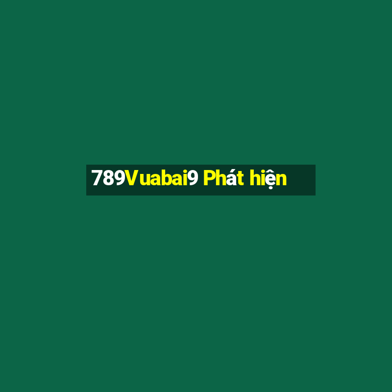 789Vuabai9 Phát hiện