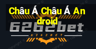 Châu Á Châu Á Android