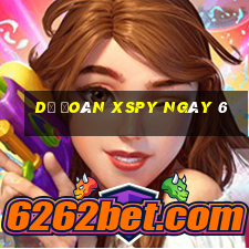 Dự đoán XSPY ngày 6