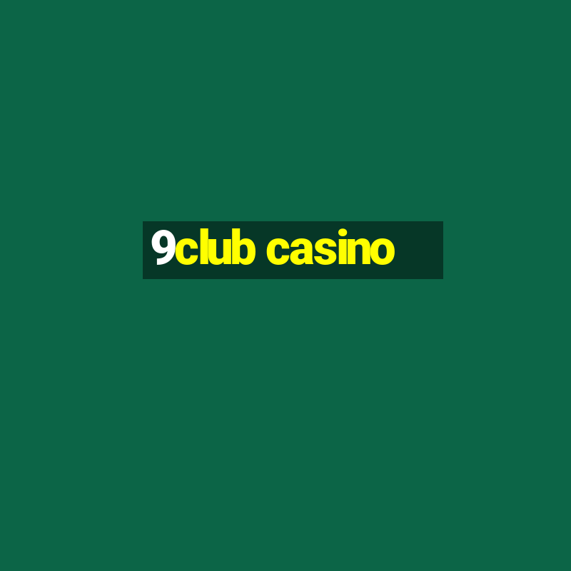 9club casino