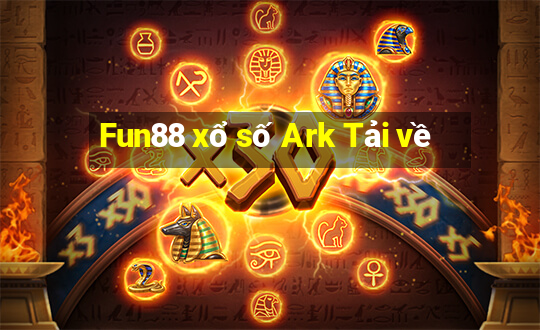 Fun88 xổ số Ark Tải về