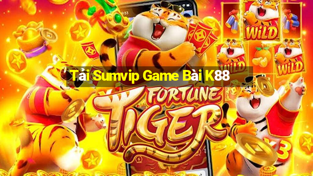 Tải Sumvip Game Bài K88