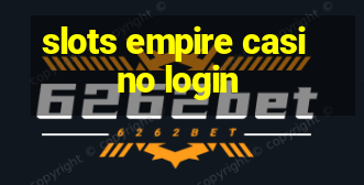 slots empire casino login