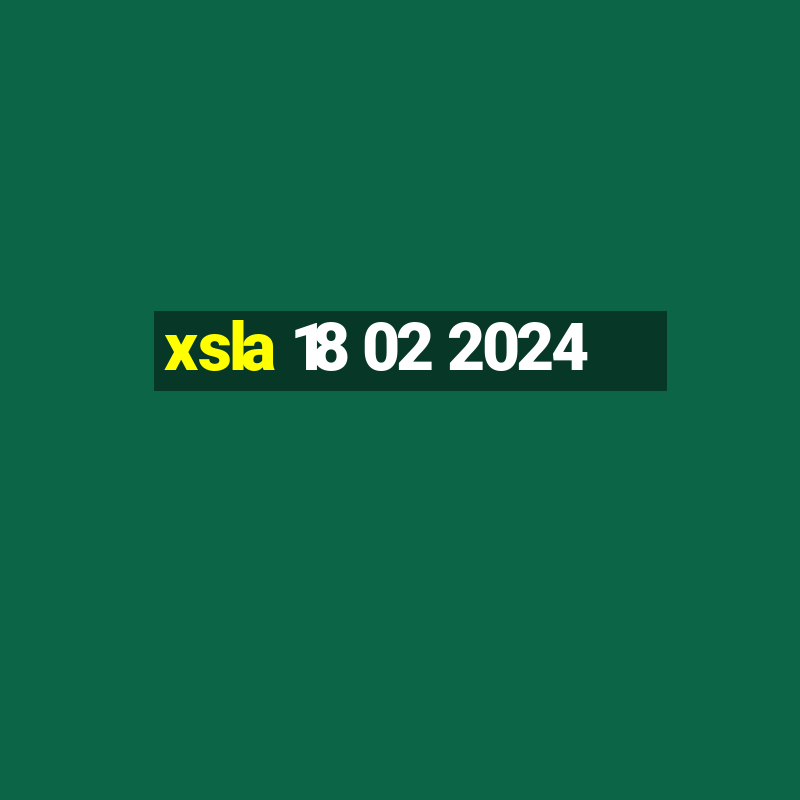 xsla 18 02 2024