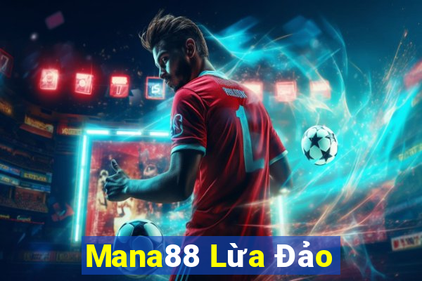 Mana88 Lừa Đảo