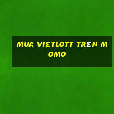 mua vietlott trên momo