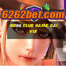 Go66 Club Game Bài Vui