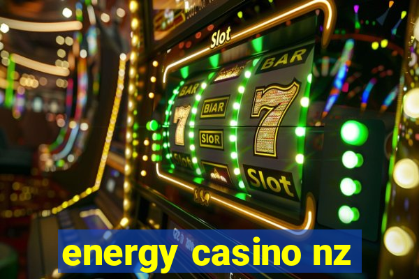 energy casino nz