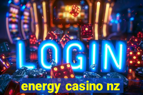 energy casino nz