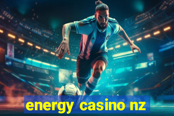 energy casino nz