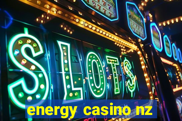 energy casino nz