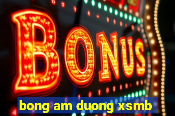 bong am duong xsmb