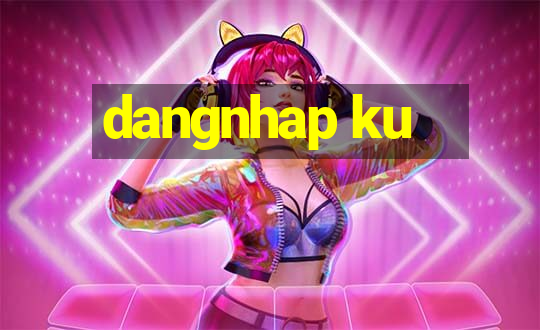 dangnhap ku