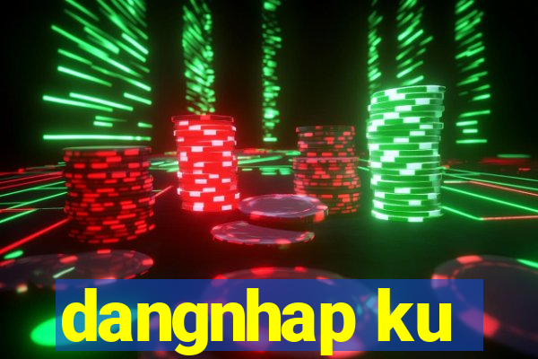 dangnhap ku