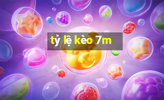 tỷ lệ kèo 7m