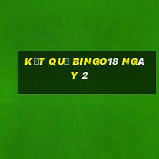 kết quả Bingo18 ngày 2