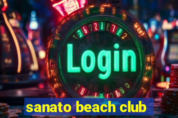 sanato beach club