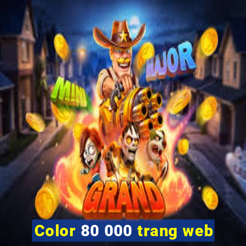 Color 80 000 trang web