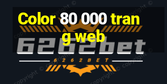 Color 80 000 trang web