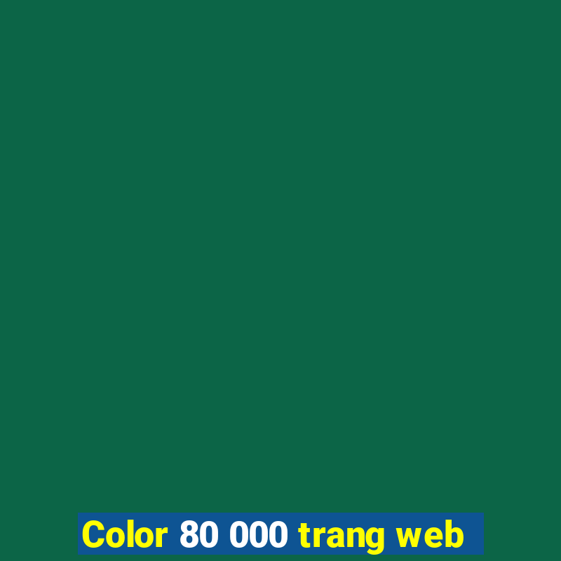 Color 80 000 trang web