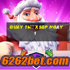 Quay thử XSBP ngày 1