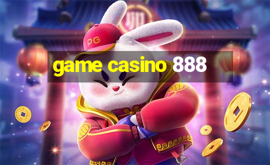 game casino 888