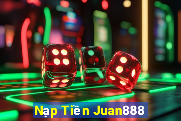 Nạp Tiền Juan888