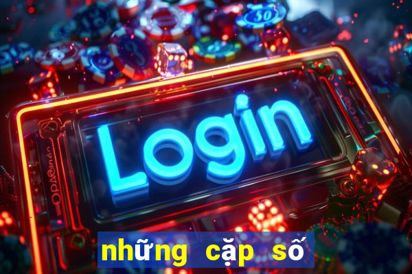 những cặp số ra nhiều nhất