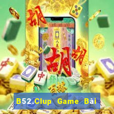 B52.Clup Game Bài Trực Tuyến