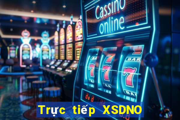 Trực tiếp XSDNO ngày 2