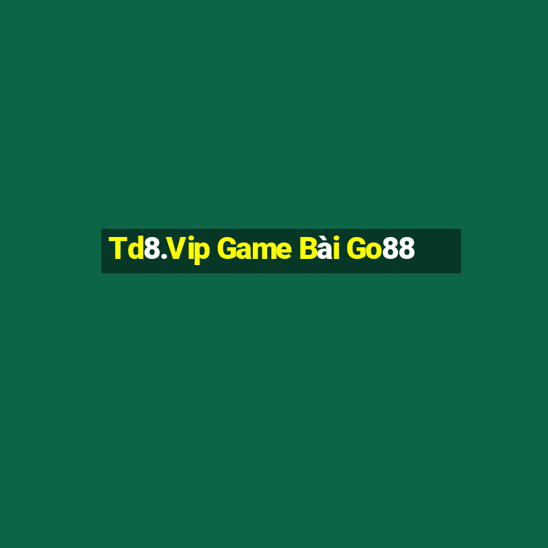 Td8.Vip Game Bài Go88