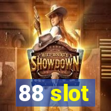 88 slot