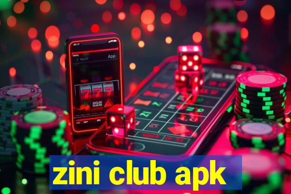 zini club apk