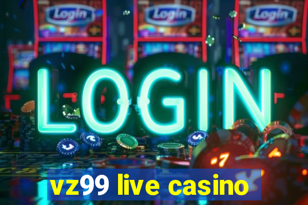 vz99 live casino