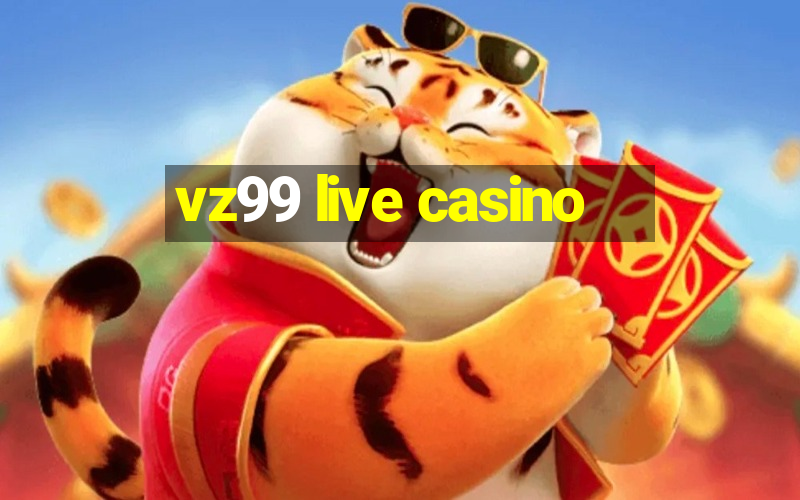 vz99 live casino