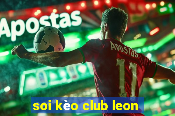 soi kèo club leon