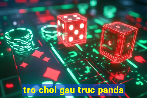 tro choi gau truc panda