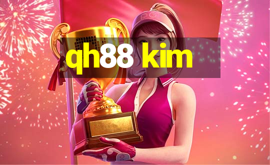 qh88 kim